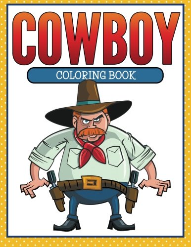 9781511766746: Cowboy Coloring Book