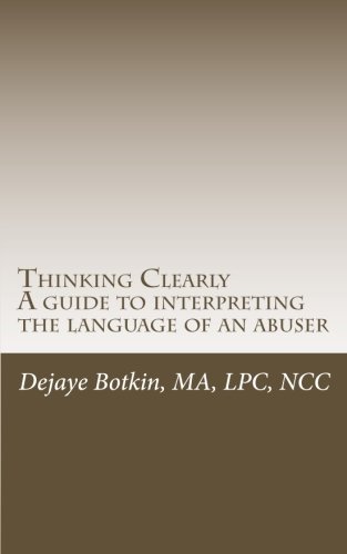 9781511767286: Thinking Clearly: Interpreting The Language of An Abuser