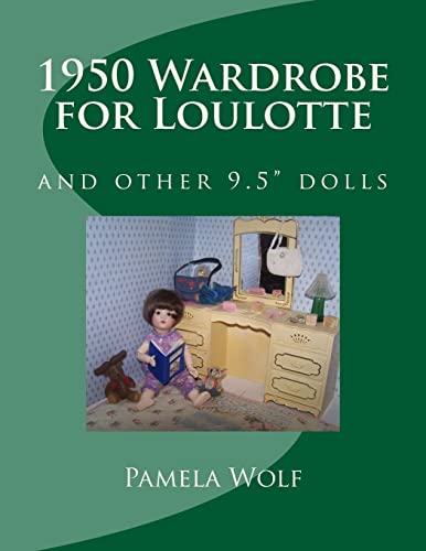 9781511772532: 1950 Wardrobe for Loulotte: and other 9.5" dolls
