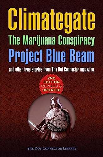 Beispielbild fr Climategate, The Marijuana Conspiracy, Project Blue Beam. zum Verkauf von MusicMagpie