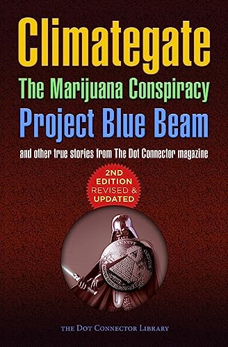 Imagen de archivo de Climategate, The Marijuana Conspiracy, Project Blue Beam. a la venta por SecondSale