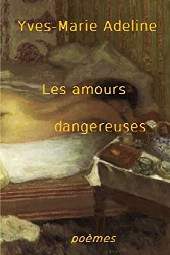 9781511776226: Les amours dangereuses
