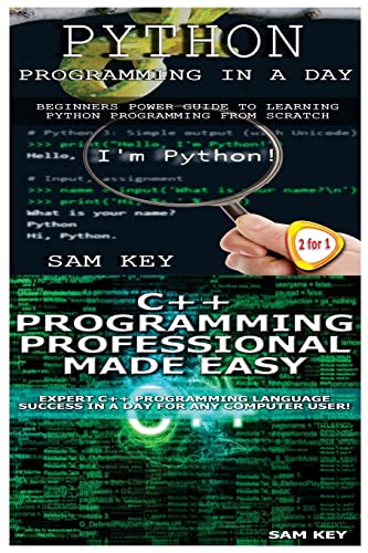 Beispielbild fr Python Programming In A Day & C++ Programming Professional Made Easy zum Verkauf von Lucky's Textbooks