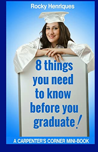 Beispielbild fr 8 Things You Need To Know Before You Graduate zum Verkauf von THE SAINT BOOKSTORE