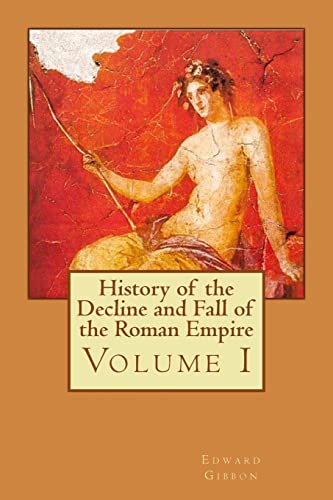 Beispielbild fr History of the Decline and Fall of the Roman Empire: Volume I (Volume 1) zum Verkauf von Bookmans