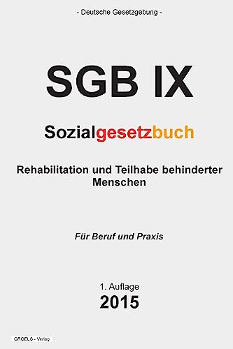 Sozialgesetzbuch (SGB IX): Rehabilitation und Teilhabe behinderter Menschen - Verlag, groelsv