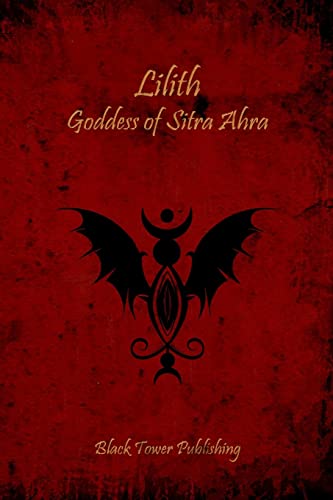 Beispielbild fr Lilith: Goddess of Sitra Ahra zum Verkauf von California Books