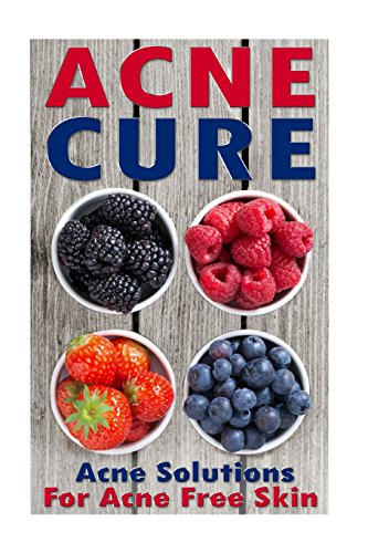 Beispielbild fr Acne Cure: Acne Remedy And Acne Treatments For Acne Free Skin zum Verkauf von MusicMagpie