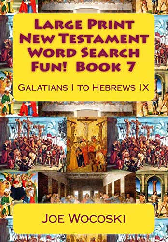 Stock image for Large Print New Testament Word Search Fun! Book 7: Galatians I to Hebrews IX for sale by ThriftBooks-Atlanta