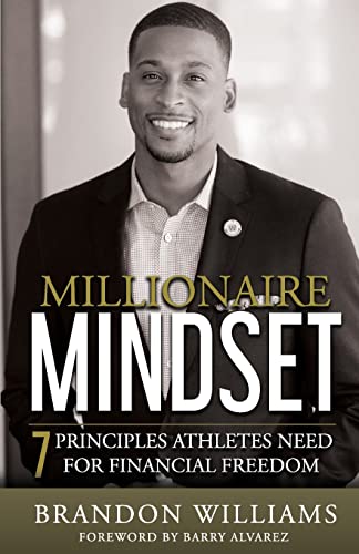 Stock image for Millionaire Mindset: 7 Principles Athletes Need For Financial Freedom for sale by ThriftBooks-Atlanta