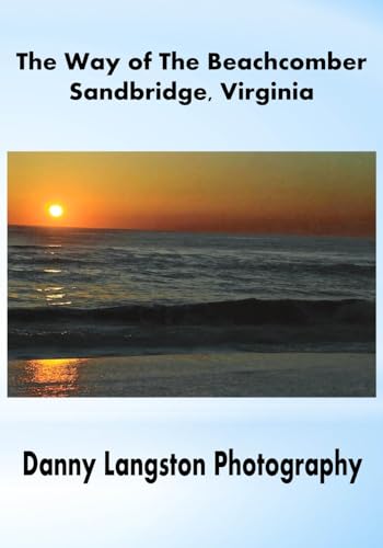 Stock image for The Way of the Beachcomber - Sandbridge, Virginia for sale by THE SAINT BOOKSTORE