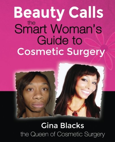 Imagen de archivo de Beauty Calls: The Smart Woman's Guide to Cosmetic Surgery a la venta por Revaluation Books