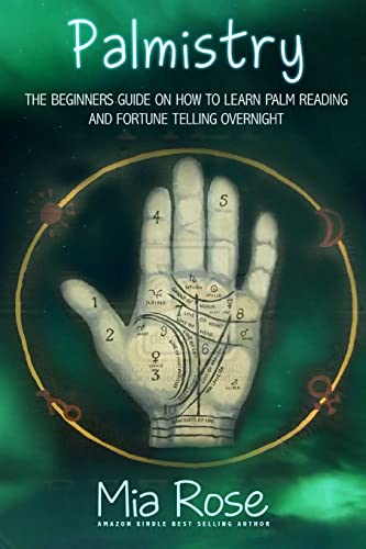 Beispielbild fr Palmistry: Palm Reading For Beginners - The 72 Hour Crash Course On How To Read Your Palms And Start Fortune Telling Like A Pro zum Verkauf von WorldofBooks
