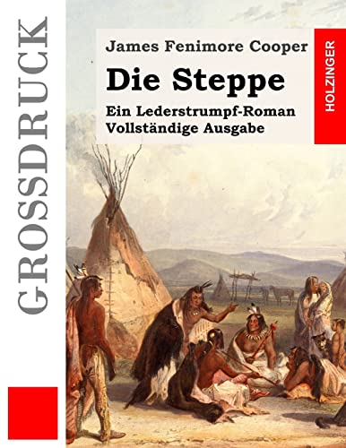 9781511811019: Die Steppe (Grodruck): Ein Lederstrumpf-Roman. Vollstndige Ausgabe (German Edition)