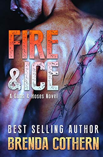 Beispielbild fr Fire & Ice: A Guns & Hoses Novel zum Verkauf von ThriftBooks-Dallas