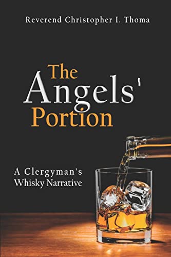 Stock image for The Angels' Portion, Volume 1: A Clergyman's Whisky Narrative for sale by SecondSale