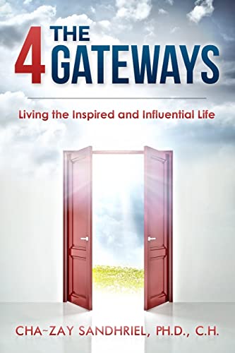 Beispielbild fr The 4 Gateways: Living The Inspired And Influential Life zum Verkauf von ThriftBooks-Atlanta