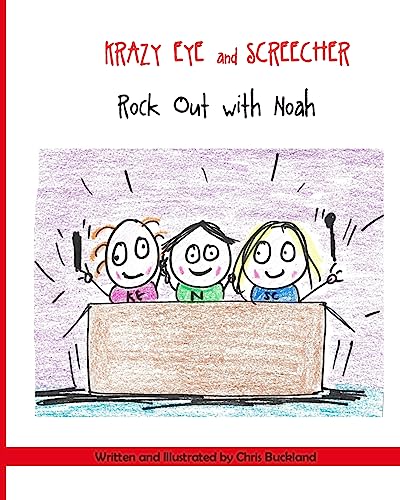 9781511813792: Krazy Eye and Screecher Rock Out with Noah.: A Krazy Eye story: Volume 3