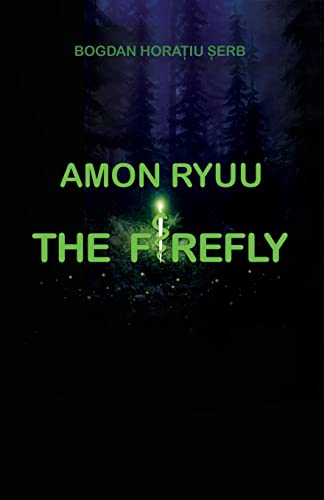 Stock image for Amon Ryuu - The Firefly for sale by THE SAINT BOOKSTORE