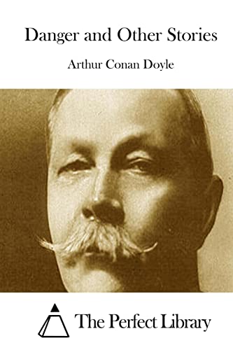 Danger! and Other Stories (Paperback) - Sir Arthur Conan Doyle
