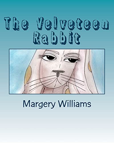 9781511816199: The Velveteen Rabbit: Or How Toys Become Real