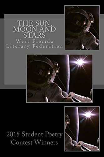 Stock image for The Sun, Moon and Stars: 2015 Student Poetry Contest Winners for sale by THE SAINT BOOKSTORE