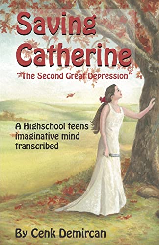 Beispielbild fr Saving Catherine: The Second Great Depression zum Verkauf von THE SAINT BOOKSTORE