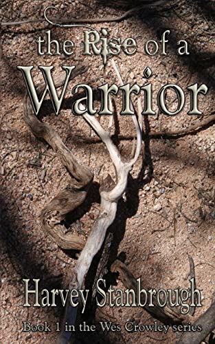 Stock image for The Rise of a Warrior (Wes Crowley) for sale by California Books