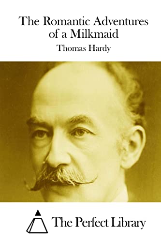 The Romantic Adventures of a Milkmaid (Paperback) - Thomas Hardy