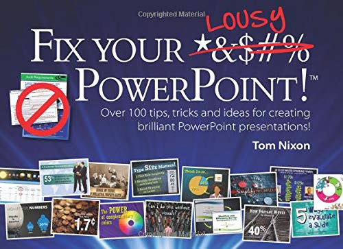 Stock image for Fix Your Lousy PowerPoint: Over 100 tips, tricks and ideas for creating brilliant PowerPoint presentations! for sale by New Legacy Books