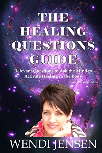 9781511825740: The Healing Questions Guide: Relevant Questions to Ask the Mind to Activate Healing in the Body