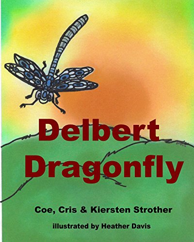 Imagen de archivo de Delbert Dragonfly a la venta por Revaluation Books