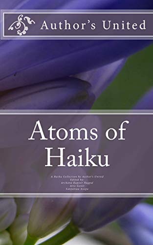 9781511831024: Atoms of Haiku: A Haiku Collection by Author?s United
