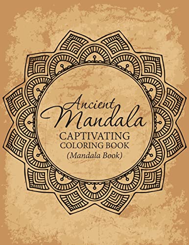 Beispielbild fr Ancient Mandala Captivitying Coloring Book(Mandala Book) zum Verkauf von THE SAINT BOOKSTORE