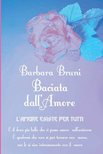 9781511835879: Baciata dall'amore