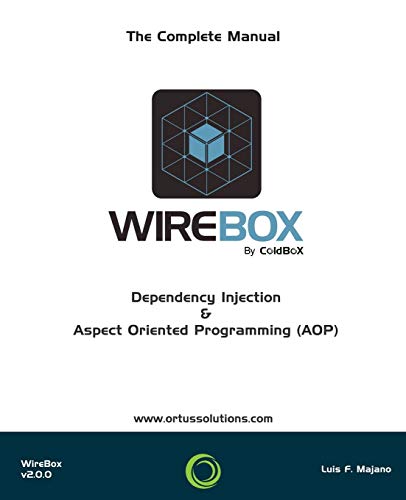 Imagen de archivo de WireBox : Dependency Injection & AOP For ColdFusion (CFML) a la venta por Lucky's Textbooks