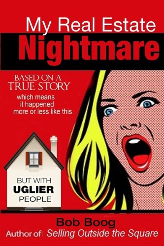 Imagen de archivo de My Real Estate Nightmare: Based on a True Story which Means it Happened More or Less like This. but with Uglier People (3 Funny Books) a la venta por SecondSale