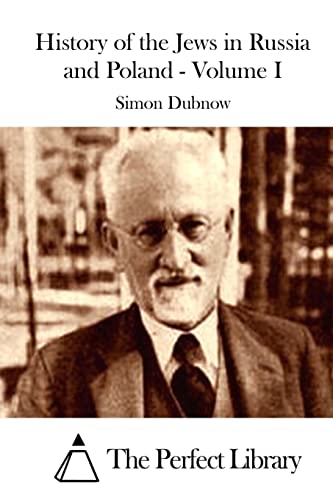 Imagen de archivo de History of the Jews in Russia and Poland - Volume I (Perfect Library) a la venta por California Books