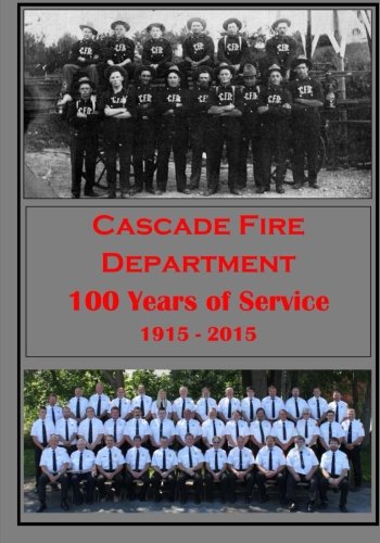 9781511843812: Cascade Fire Department: 100 Years of Service