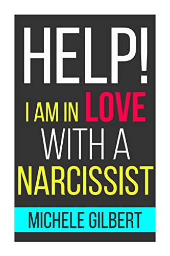Imagen de archivo de Help! Im in Love with a Narcissit: Help! Im in Love with a Narcissit (Narcissist, Personality Disorders,Psychopath,Sociopath) a la venta por ShowMe D Books