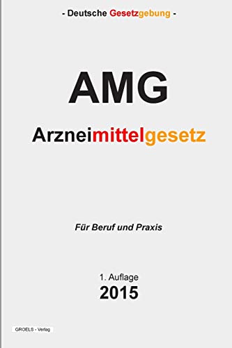 Beispielbild fr Arzneimittelgesetz: Arzneimittelgesetz - AMG zum Verkauf von medimops