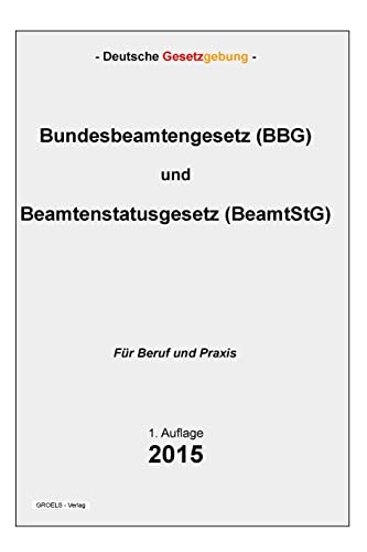 9781511850186: Bundesbeamtengesetz (BBG) und Beamtenstatusgesetz (BeamtStG)