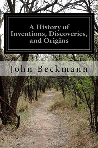 9781511850919: A History of Inventions, Discoveries, and Origins