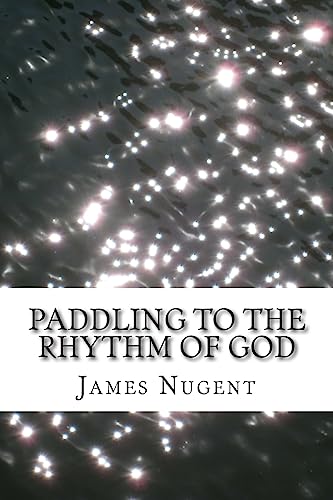 9781511852234: Paddling to the Rhythm of God