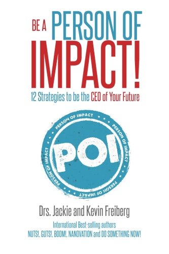 Beispielbild fr Be A Person of Impact: 12 Strategies to be the CEO of Your Future zum Verkauf von Goodwill