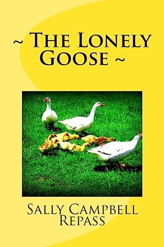 9781511855617: ~ The Lonely Goose ~