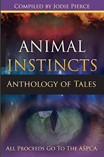Stock image for Animal Instincts: A Charity Anthology for sale by THE SAINT BOOKSTORE