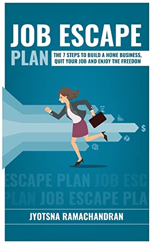 Imagen de archivo de Job Escape Plan: The 7 Steps to Build a Home Business, Quit your Job & Enjoy the Freedom a la venta por HPB-Emerald