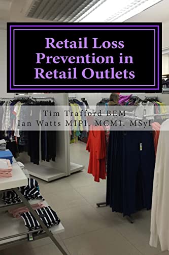 9781511861625: Retail Loss Prevention in Retail Outlets: How to identify causes of loss, design out loss and prevent loss in retail outlets