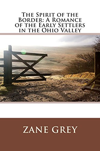 9781511862806: The Spirit of the Border: A Romance of the Early Settlers in the Ohio Valley